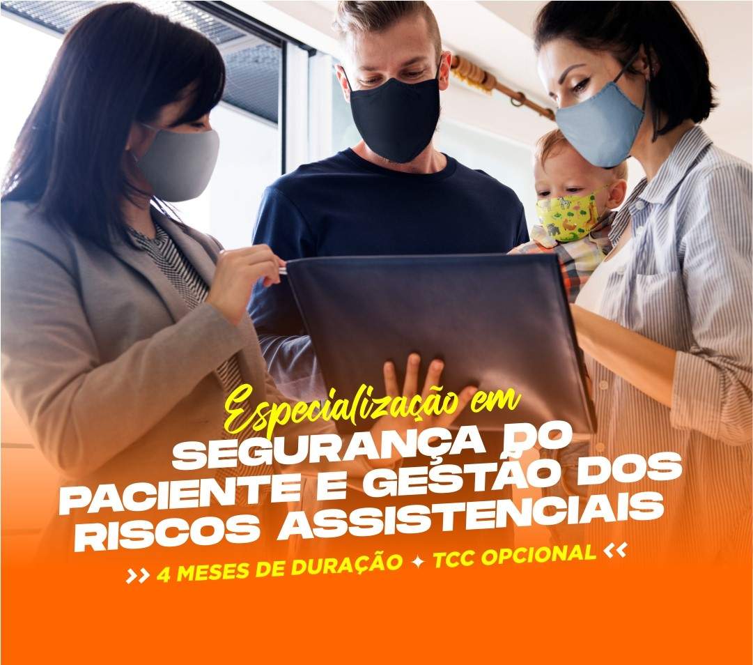 ESPECIALIZAÇÃO EM SEGURANÇA DO PACIENTE E GESTÃO DOS RISCOS ASSISTENCIAIS